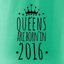 Queens are born in 2016