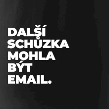 DALŠÍ SCHŮZKA MOHLA BÝT EMAIL.