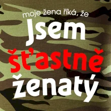 Moje žena říká, že jsem šťastně ženatý