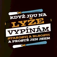 Když jdu na lyže, vypínám starosti