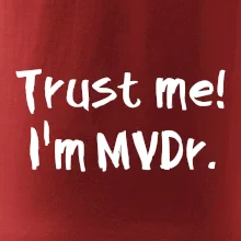 Trust me I´m  MVDr. / Věř mi jsem MVDr.