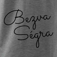 Bezva ségra - nápis na prsou