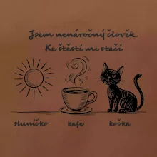 Jsem nenáročný člověk. Ke štěstí mi stačí sluníčko kafe kočka
