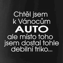 Chtěl jsem k Vánocům auto