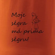 Moje ségra má prima ségru!
