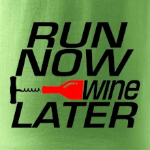 Run now Wine later