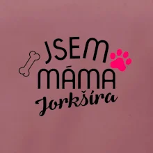 Jsem máma Jorkšíra