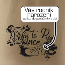 Born to ride - Vlastní ročník