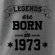 Legends are born in 1973