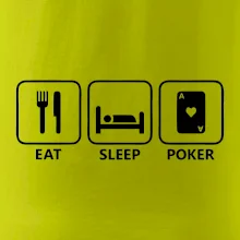 Eat sleep poker Eat sleep poker
