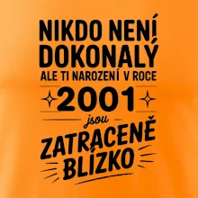 Nikdo není dokonalý ale ti narození v roce 2001 jsou zatraceně blízko