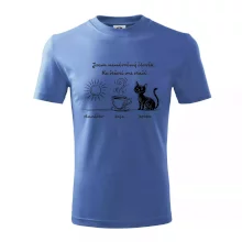 Jsem nenáročný člověk. Ke štěstí mi stačí sluníčko kafe kočka