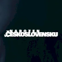 Nápis - Narozen v Československu