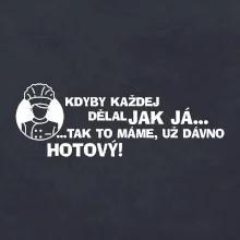 Kuchař - kdyby každej dělal jak já, tak to máme už dávno hotový