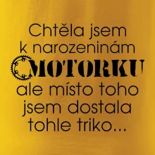 Chtěla jsem dostat motorku - narozeniny