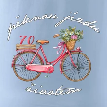 Pěknou jízdu životem 70