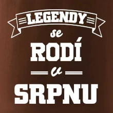 Legendy se rodí v srpnu