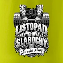 Listopad nevychovává slabochy silový trénink