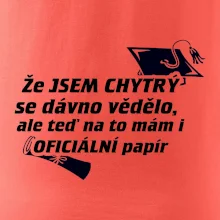 Že jsem chytrý se dávno vědělo