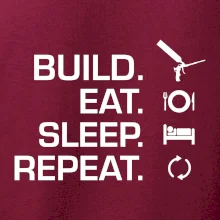 Build eat sleep repeat - montážní pěna
