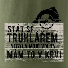 Stát se truhlářem nebyla moje volba