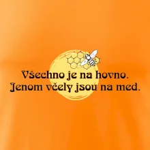 Všechno je na hovno, jen včely na med