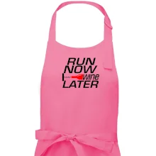 Run now Wine later Run now Wine later