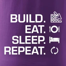Build eat sleep repeat - cihly