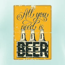All you need is beer