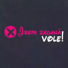 Jsem zadaná! Vole!