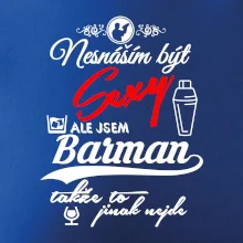 Nesnáším být sexy - barman