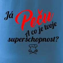 Já peču - tvoje superschopnost? šikmý nápis