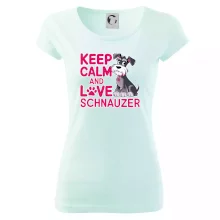 Keep calm and love Schnauzer