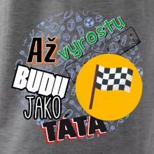 Až vyrostu budu jako táta - závodník