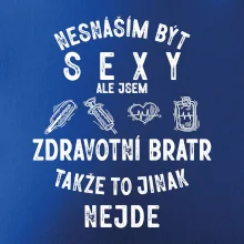 Nesnáším být sexy zdravotní bratr