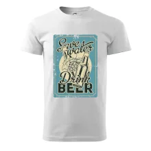 Save water drink beer poster