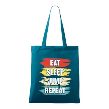 Eat sleep JUMP repeat Eat sleep JUMP repeat