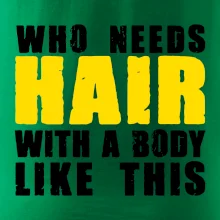 Who Needs Hair With A Body Like This