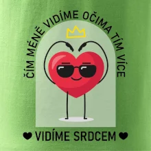 Čím méně vidíme očima tím více vidíme srdcem