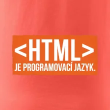 HTML JE PROGRAMOVACÍ JAZYK