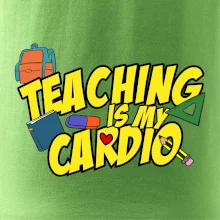 Teaching is my cardio