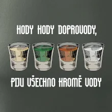 Hody hody doprovody, piju všechno kromě vody