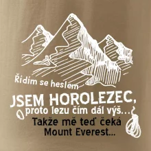 Jsem horolezec, proto lezu čím dál výš