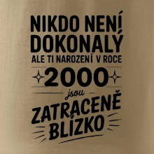 Nikdo není dokonalý ale ti narození v roce 2000 jsou zatraceně blízko