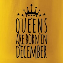 Queens are born in December