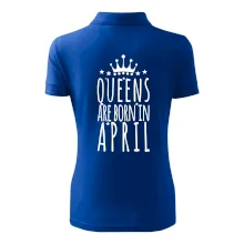 Queens are born in April