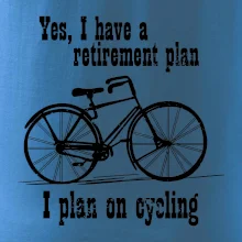 Staré kolo - Yes, I have a retirement plan, I plan on cycling
