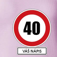 Dopravní značka - rychlost 40 - váš nápis