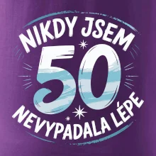 Nikdy jsem nevypadal lépe 50