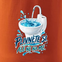 Plivněte si ale ne na mě